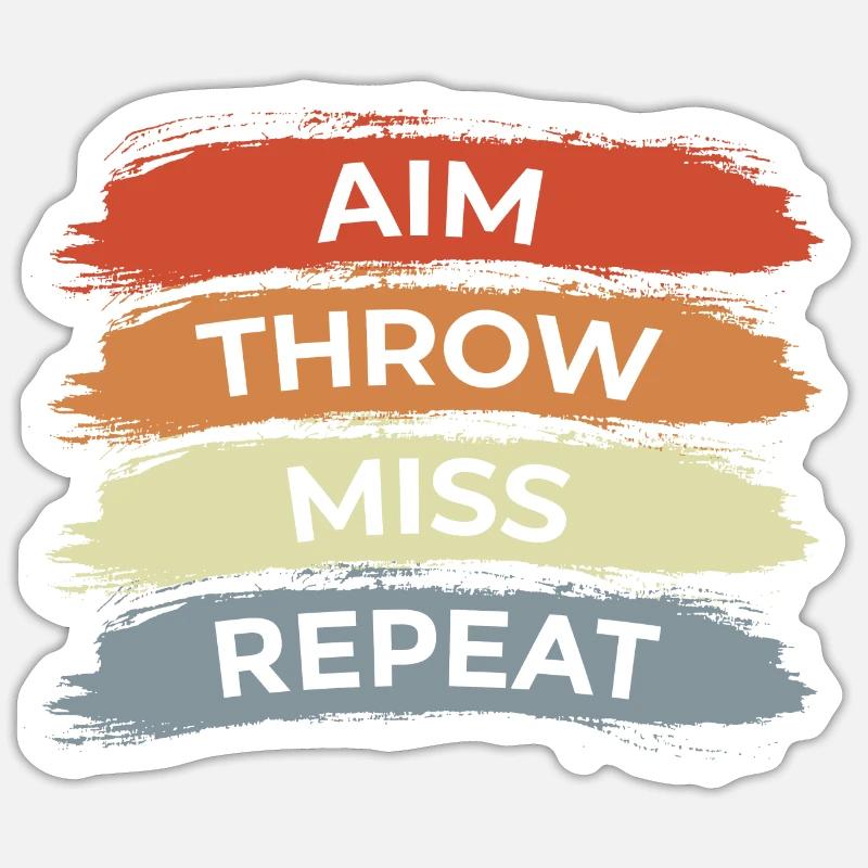 Aim Throw Miss Repeat - Sticker size S (10 x 10 cm) - white matte
