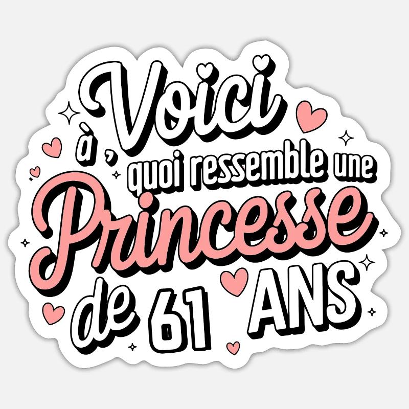 Princesse 61 Ans - Sticker taille S (10 x 10 cm) - blanc mat