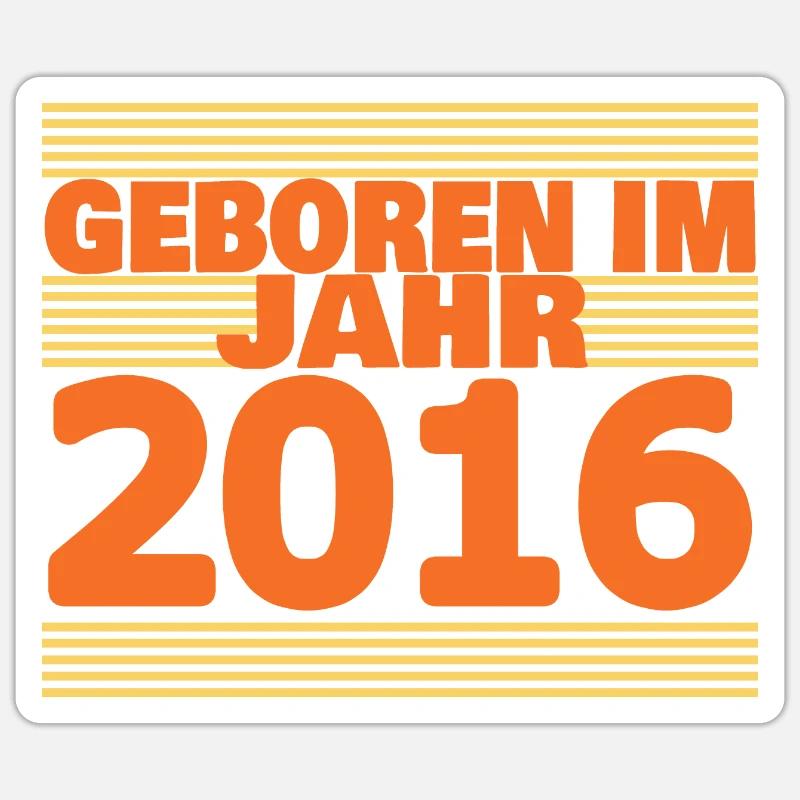 Born in 2016 - Sticker size S (10 x 10 cm) - white matte