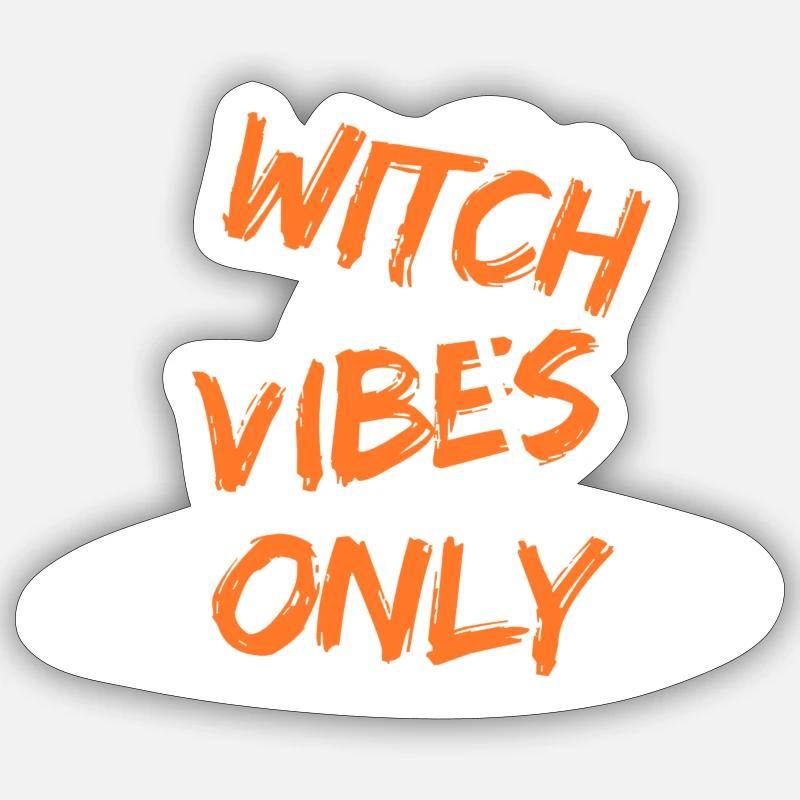Witch Vibes Only - Magical Witch Design Sticker size S (10 x 10 cm)