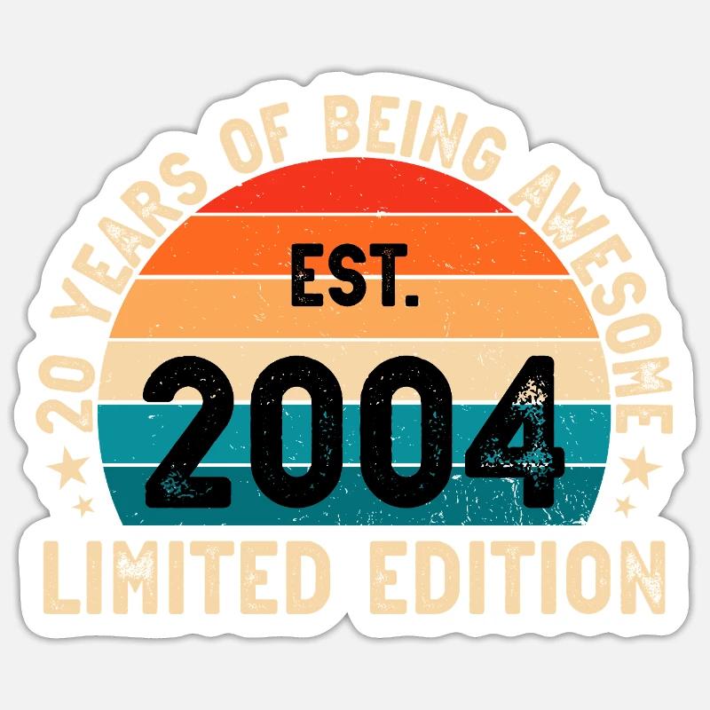 awesome since 2004 20 geb blablablaaa Sticker size S (10 x 10 cm)