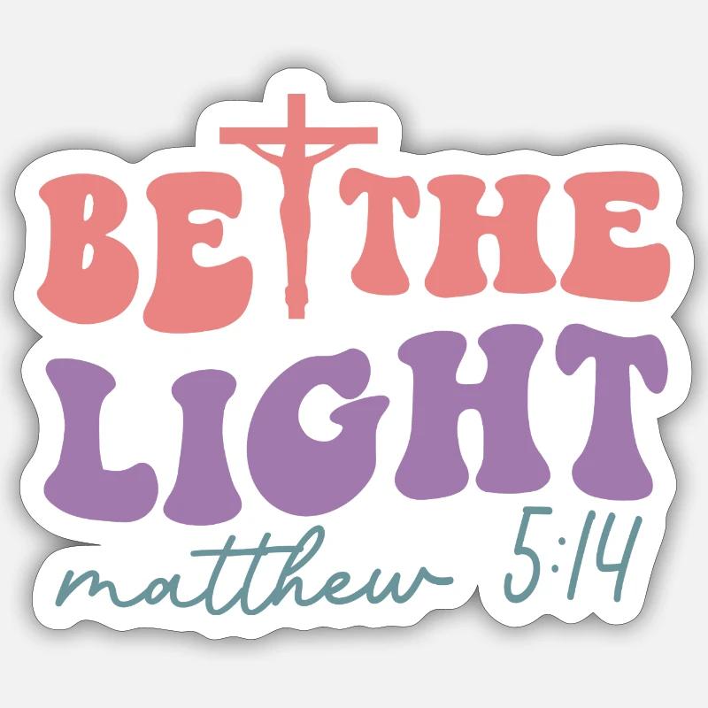 Be the Light - Sticker size S (10 x 10 cm) - white matte