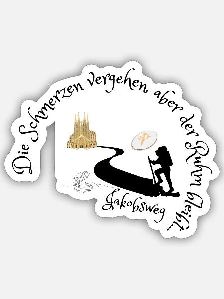 Jakobsweg - Die Schmerzen vergehen aber der Ruhm - Sticker Größe S (10 x 10 cm) - Mattweiß