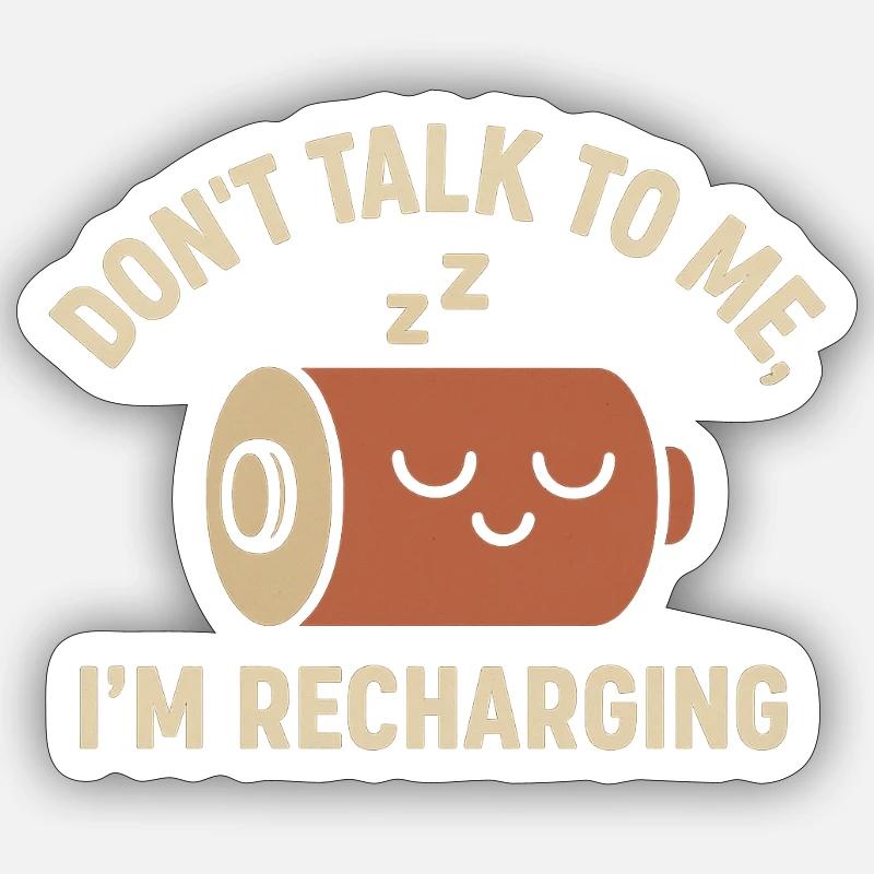 Don't Talk to Me – I'm Recharging Shirt Sticker size S (10 x 10 cm)