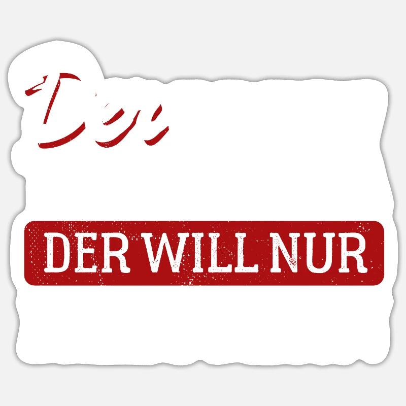 Der tut nix der will nur klettern - Spruch - Sticker Größe S (10 x 10 cm) - Mattweiß