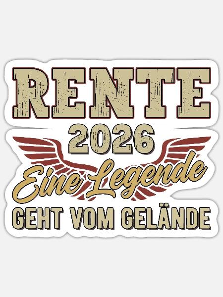 Rente 2026 Rentner Rentnerin Legende Ruhestand - Sticker Größe S (10 x 10 cm) - Mattweiß