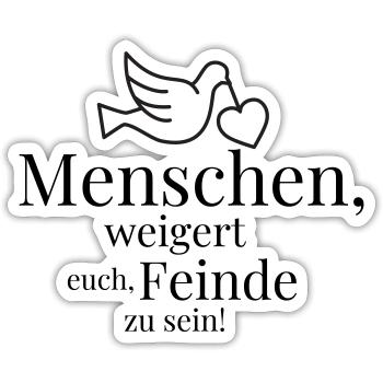 People, refuse to be enemies! - Sticker size S (10 x 10 cm) - white matte - Front