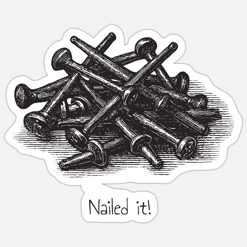 Nailed it! - Sticker size S (10 x 10 cm) - white matte
