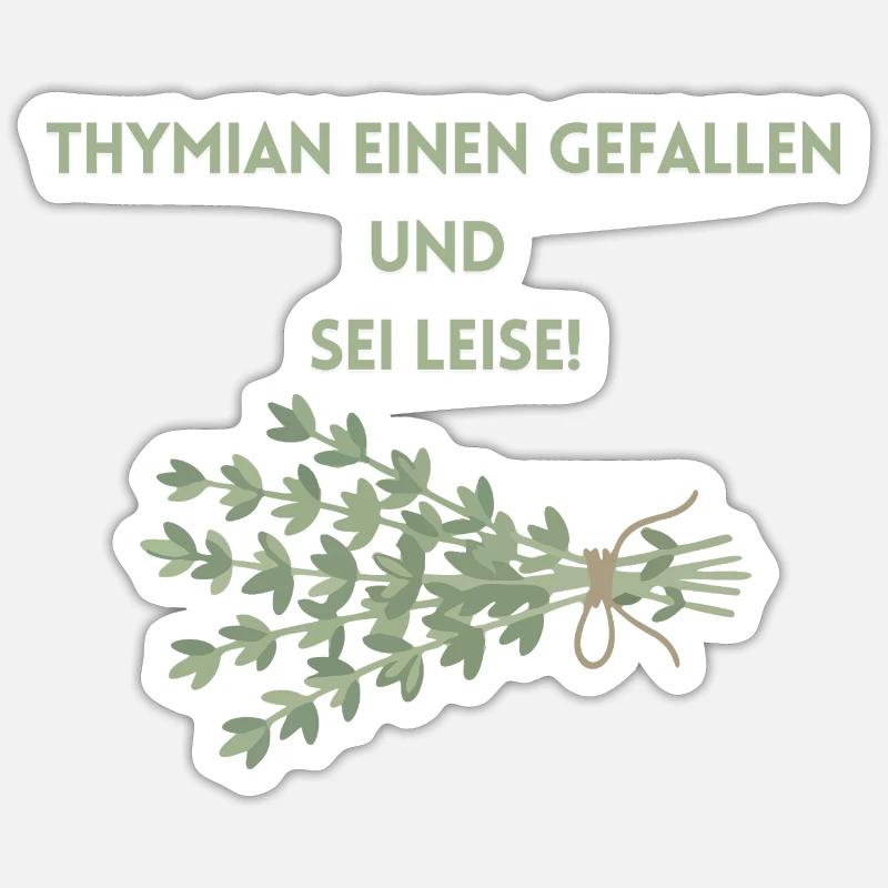 Thymian einen Gefallen und Sei Leise Sticker Größe S (10 x 10 cm)