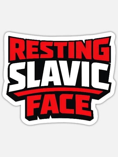 Resting Slavic Face Osteuropa Spruch - Sticker Größe S (10 x 10 cm) - Mattweiß
