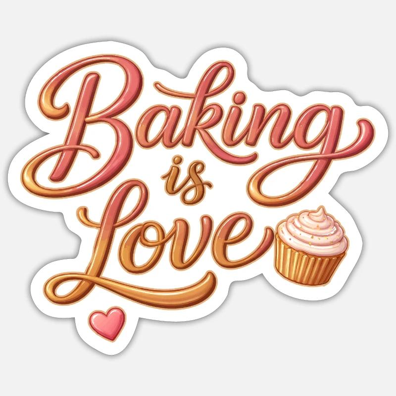 Baking is Love Baking Saying Design Sticker size S (10 x 10 cm)