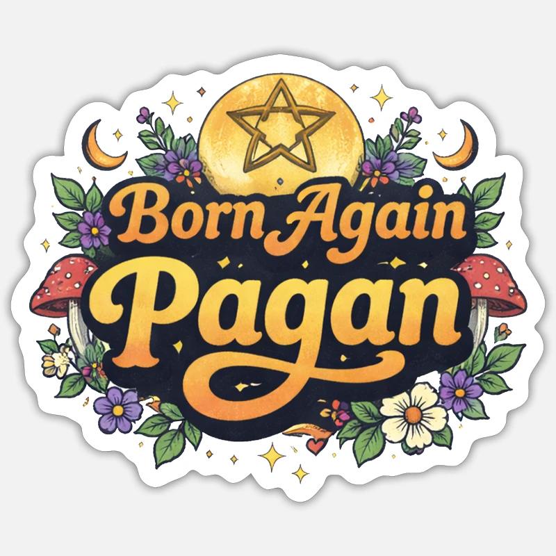 Born Again Pagan Sticker size S (10 x 10 cm)