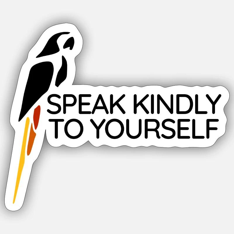 Parrot - Speak kindly to yourself - Sticker Größe S (10 x 10 cm) - Mattweiß