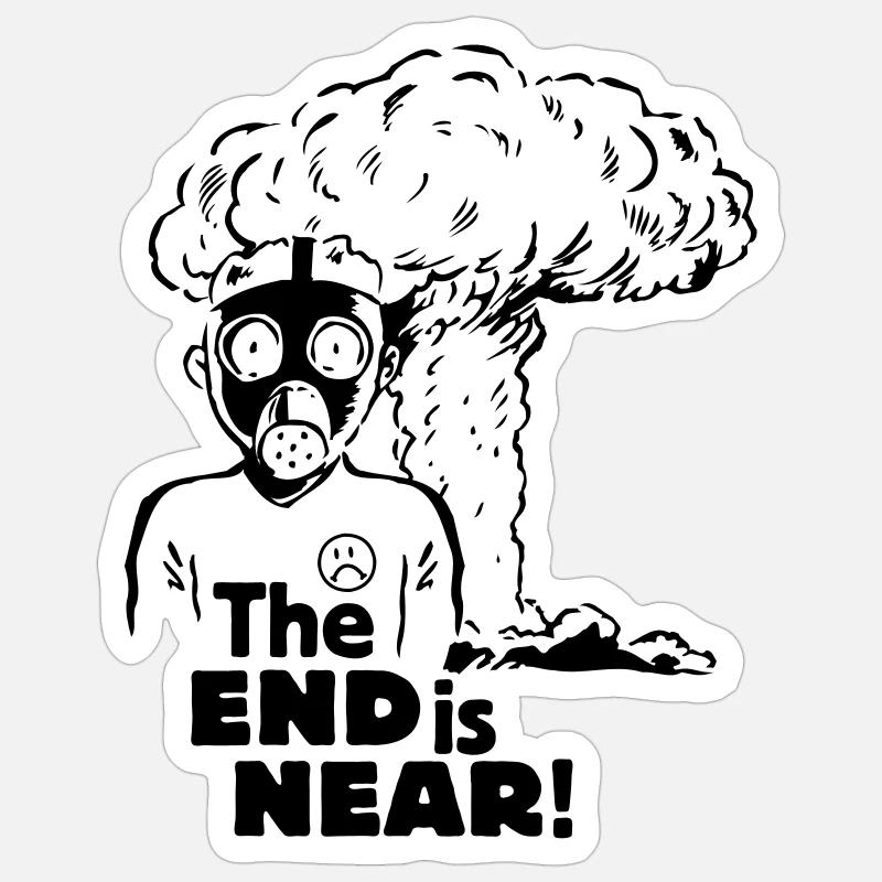 the end is near - anti nuclear energy Sticker size S (10 x 10 cm)