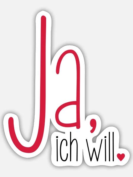 Ja ich will - Junggesellenabschied Braut Bräutigam - Sticker Größe S (10 x 10 cm) - Mattweiß