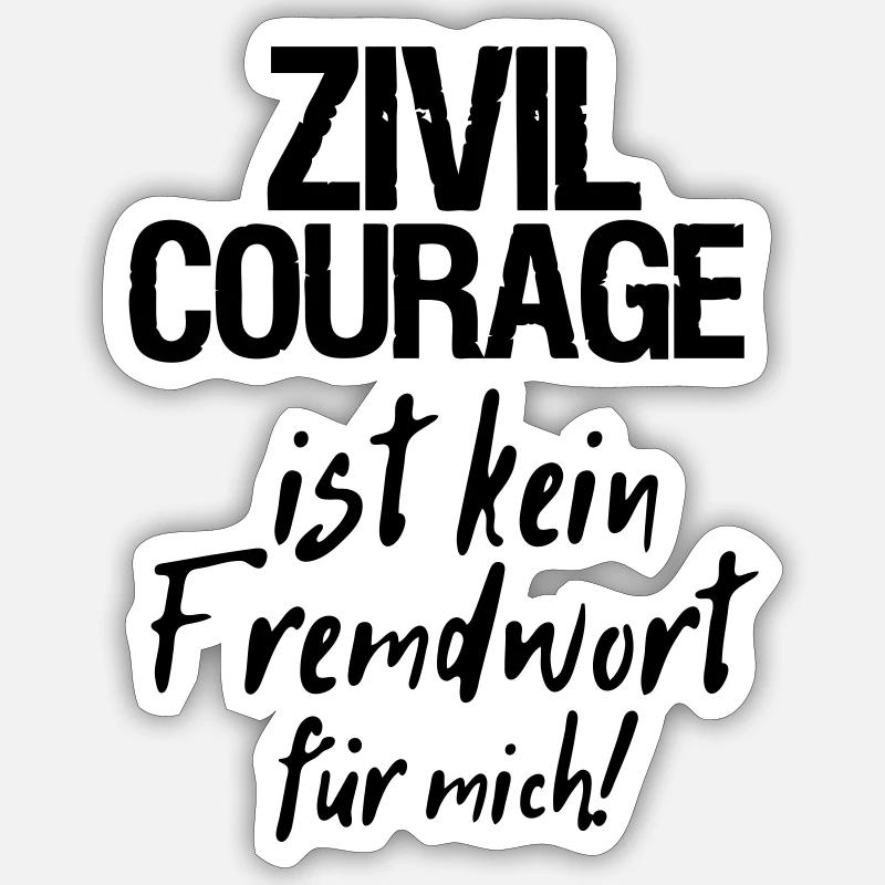 Zivilcourage Sprüche, Geschenk - Sticker Größe S (10 x 10 cm) - Mattweiß