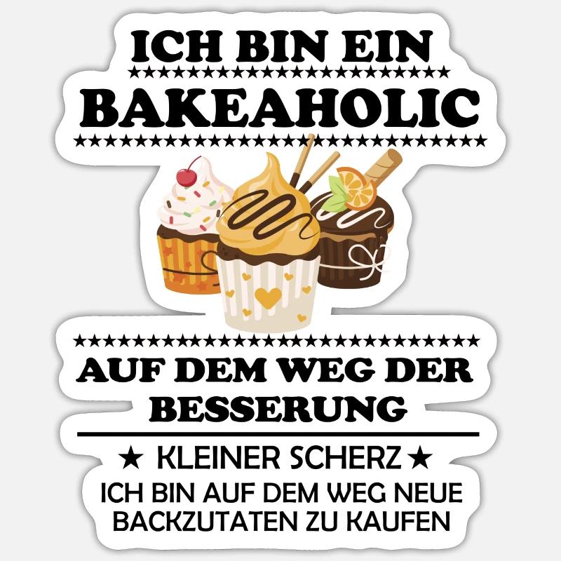 Ich bin ein Bakeaholic Sticker Größe S (10 x 10 cm)