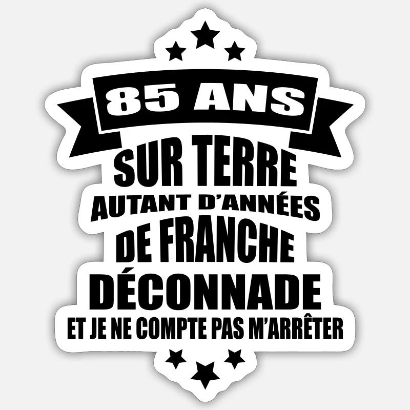 85 ans sur terre Sticker taille S (10 x 10 cm)