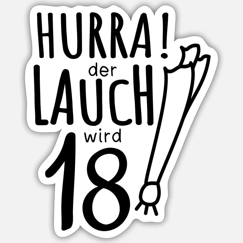 Lauch - Hurra der Lauch wird 18! Geburtstag - Sticker Größe S (10 x 10 cm) - Mattweiß