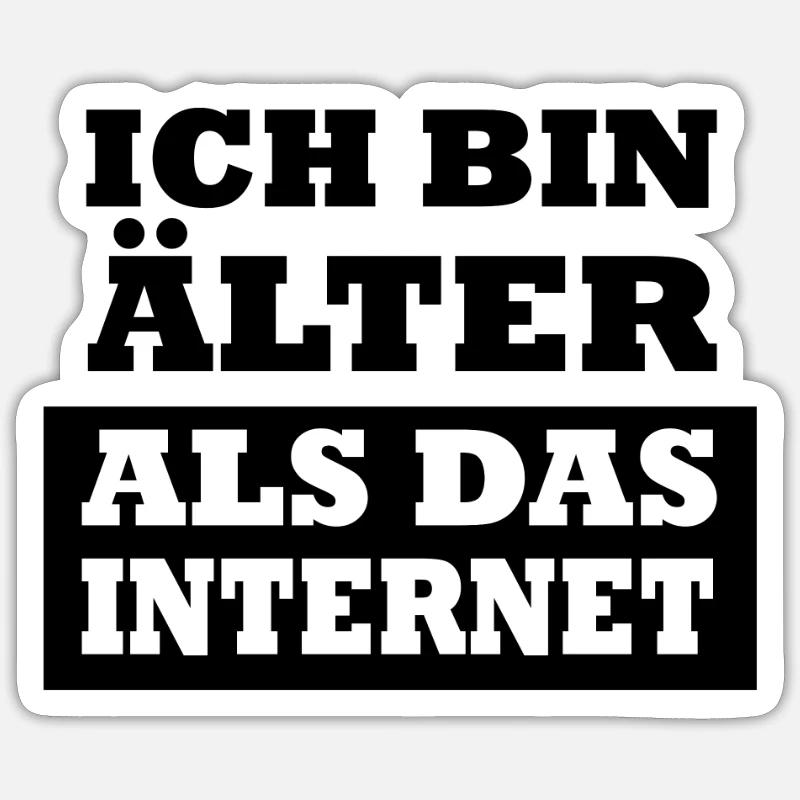 Ich bin Älter als das Internet - Sticker Größe S (10 x 10 cm) - Mattweiß