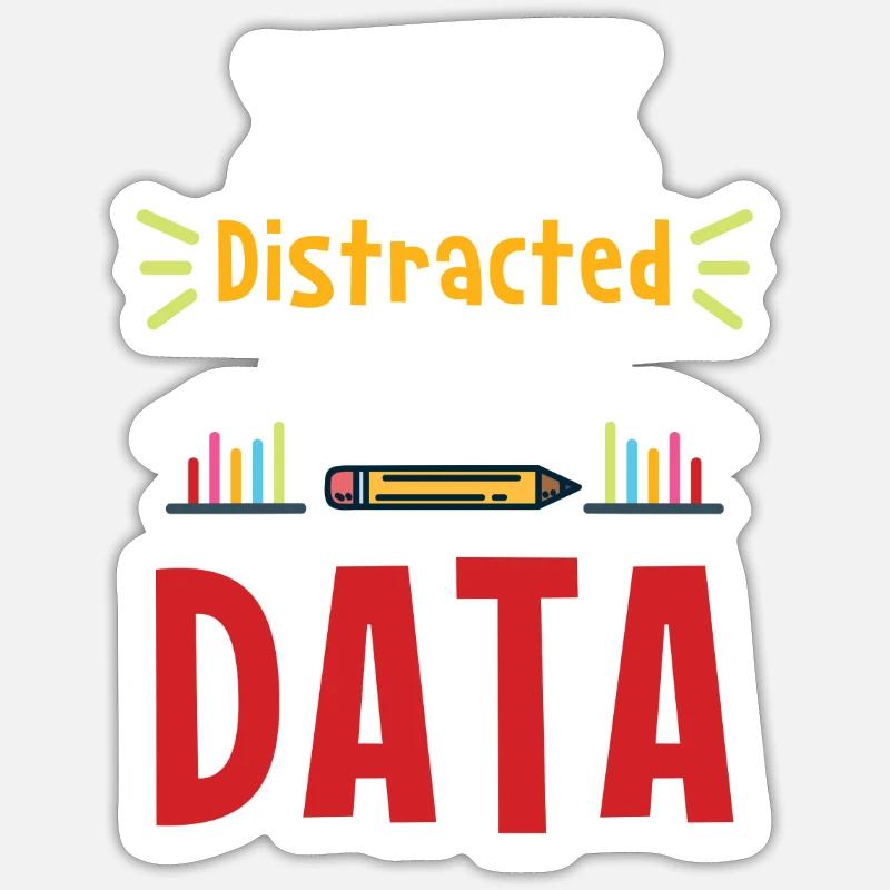 Easily distracted by data for data analysts - Sticker size S (10 x 10 cm) - white matte
