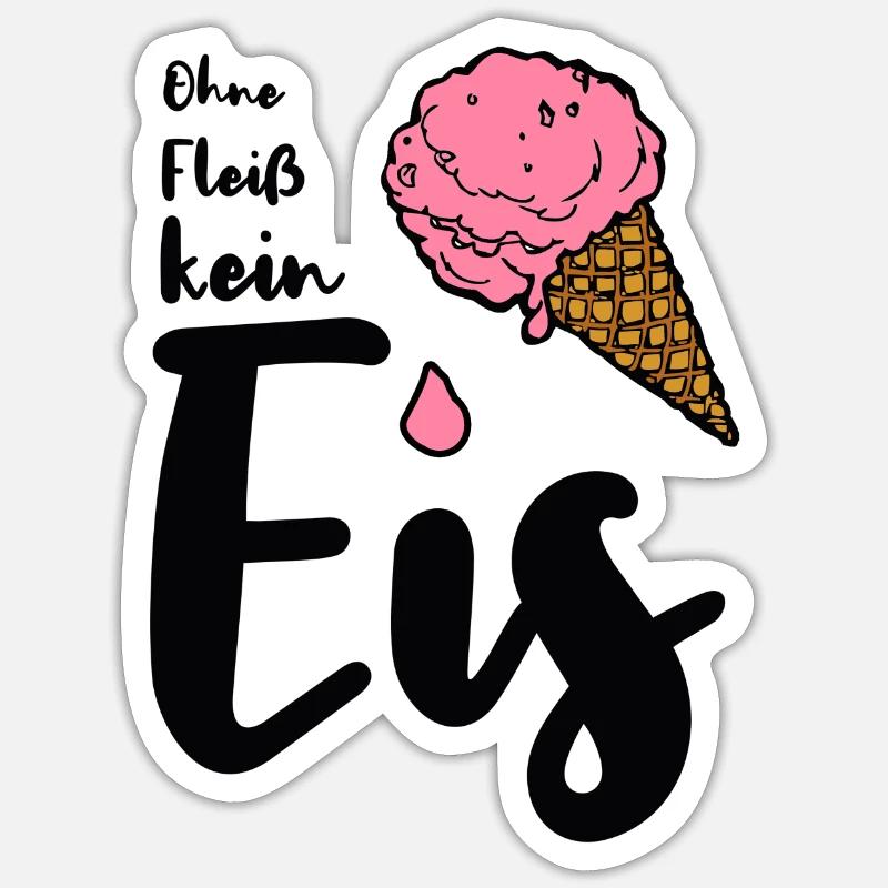 Ohne Fleiß kein Eis Spruch Eisverkäufer Sommer - Sticker Größe S (10 x 10 cm) - Mattweiß