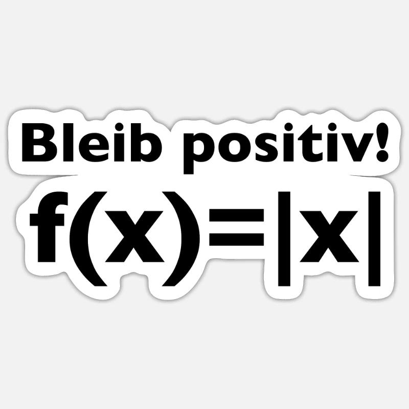 Stay Positive Math Teacher Function - Sticker Größe S (10 x 10 cm) - Mattweiß