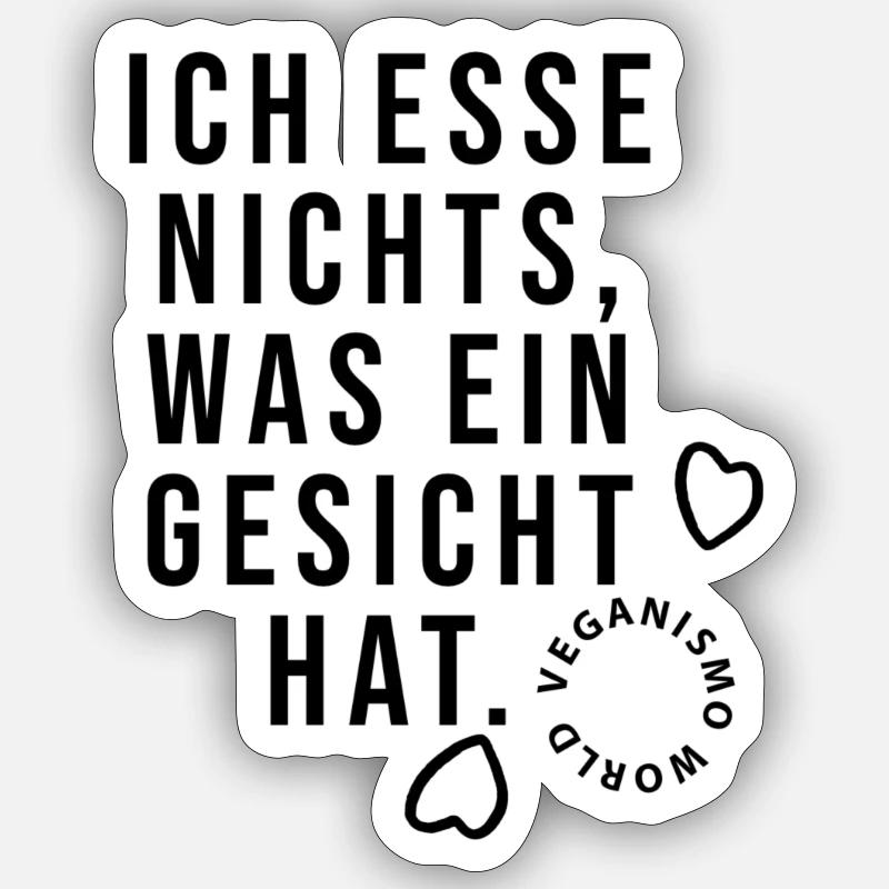 Ich esse nichts, was ein Gesicht hat. - Sticker Größe S (10 x 10 cm) - Mattweiß