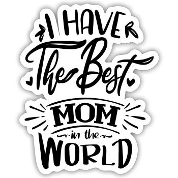i have the best mom in the world - Sticker taille S (10 x 10 cm) - blanc mat - Devant