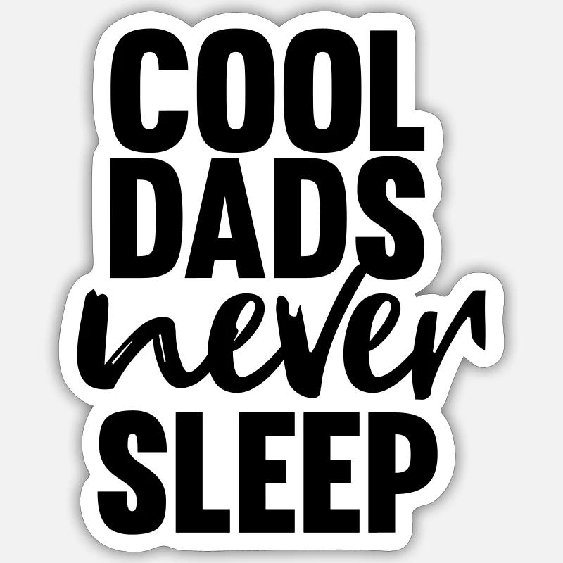 cool dads never sleep - Sticker taille S (10 x 10 cm) - blanc mat