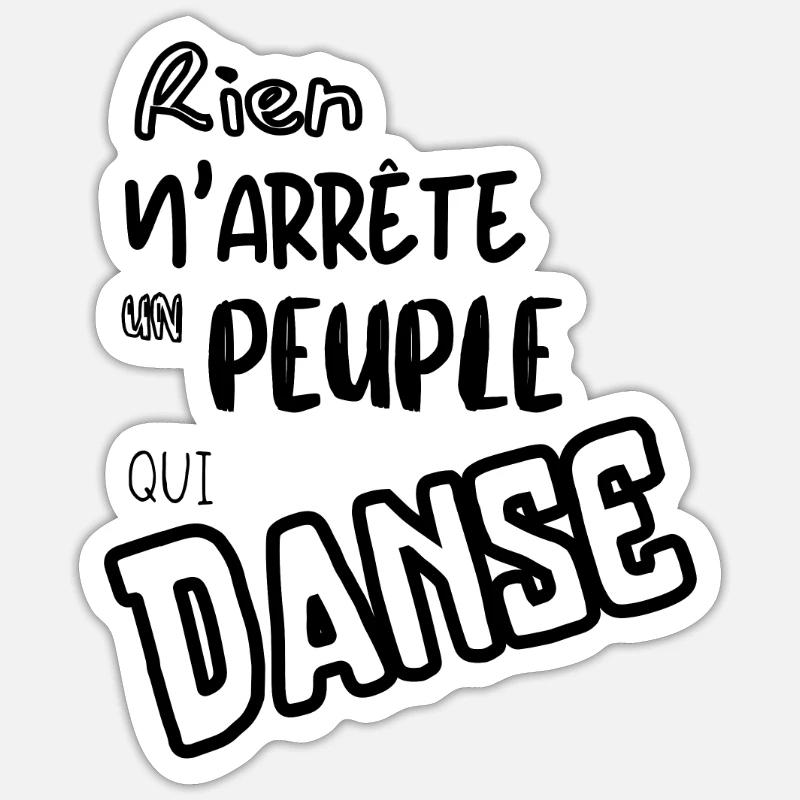 Rien n'arrête un peuple qui danse - Sticker taille S (10 x 10 cm) - blanc mat