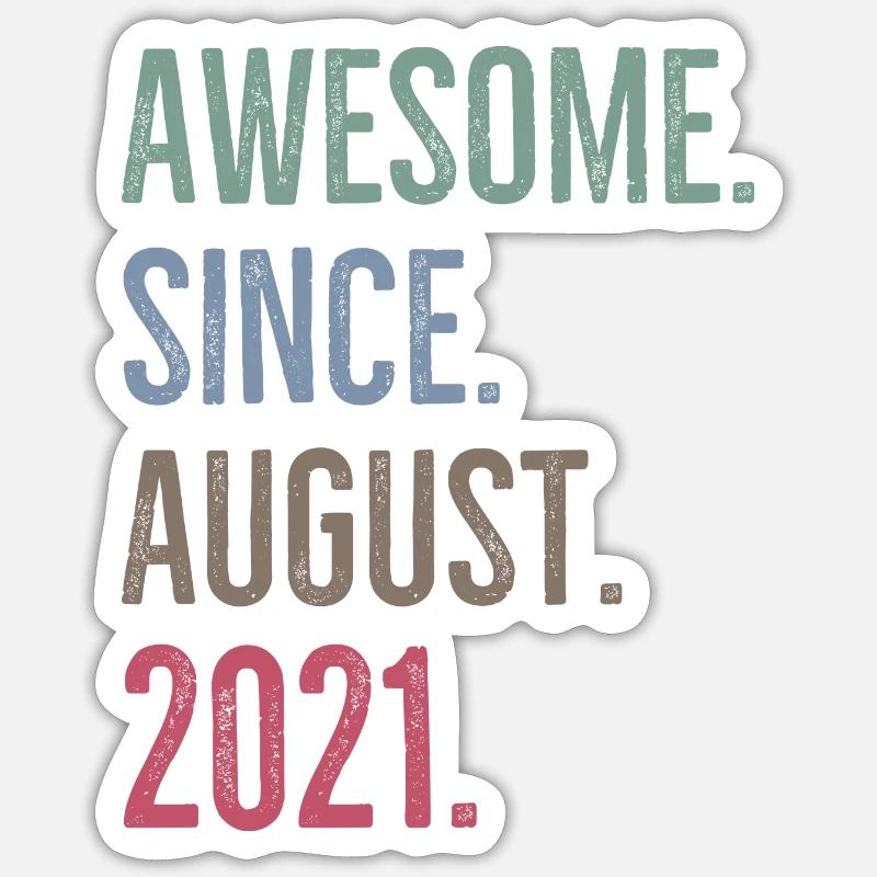 Awesome Since August 2021 - Sticker size S (10 x 10 cm) - white matte