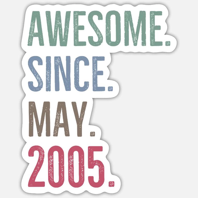 Awesome Since May 2005 Sticker size S (10 x 10 cm)
