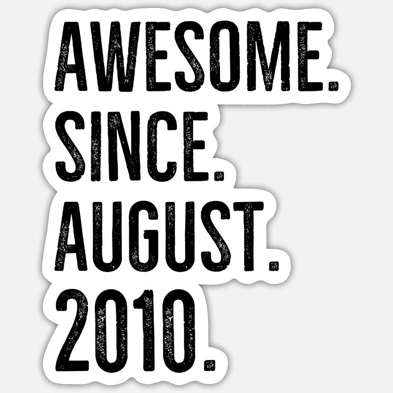 Awesome Since August 2010 - Sticker size S (10 x 10 cm) - white matte