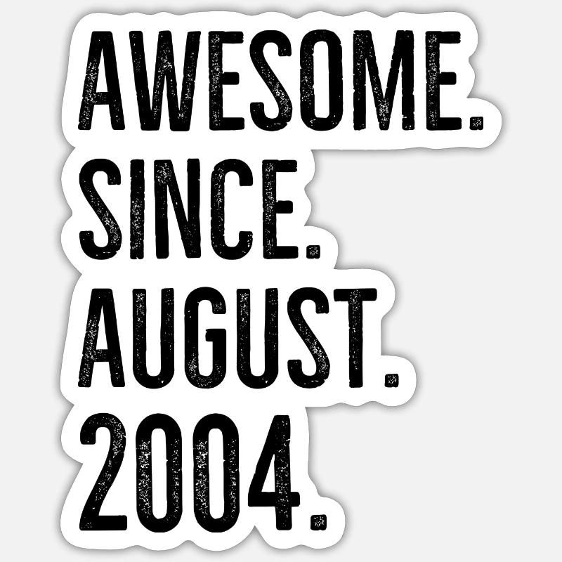 Großartig seit August 2004 - Sticker Größe S (10 x 10 cm) - Mattweiß