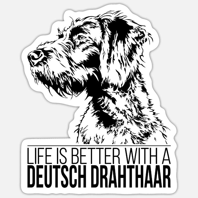 DEUTSCH DRAHTHAAR life is better Spruch Wilsigns - Sticker Größe S (10 x 10 cm) - Mattweiß