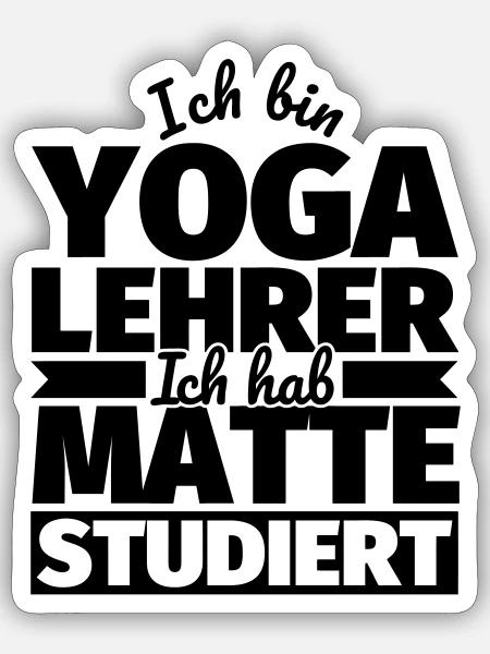 Yogalehrer Humor - Sticker Größe S (10 x 10 cm) - Mattweiß