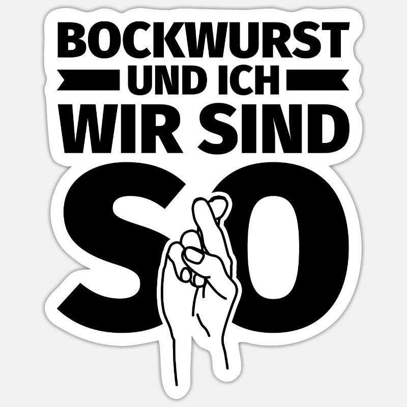 Bockwurst und ich wir sind so - Sticker Größe S (10 x 10 cm) - Mattweiß