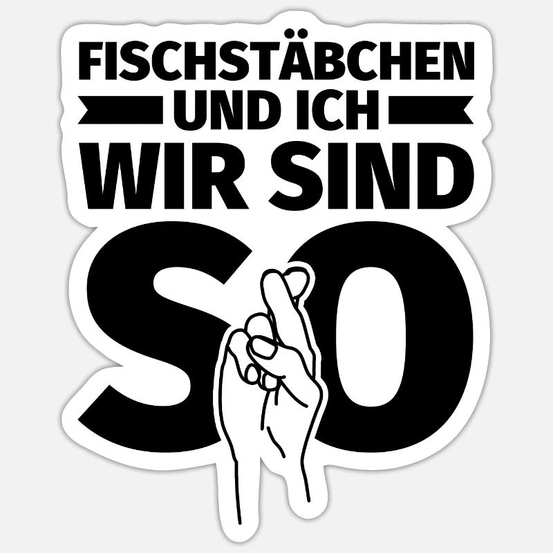 Fischstäbchen und ich wir sind so - Sticker Größe S (10 x 10 cm) - Mattweiß
