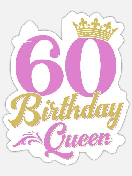 60. Geburtstag Königin 60 Jahre Geschenk Frau - Sticker Größe S (10 x 10 cm) - Mattweiß