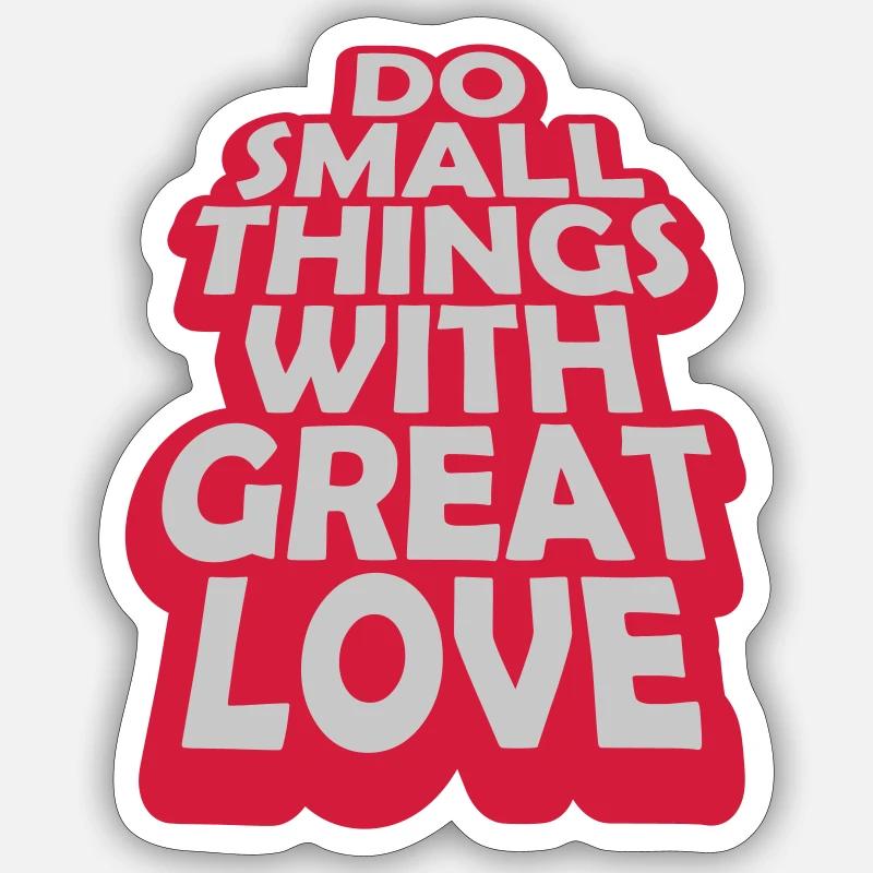 Zitat do small things - Sticker Größe S (10 x 10 cm) - Mattweiß