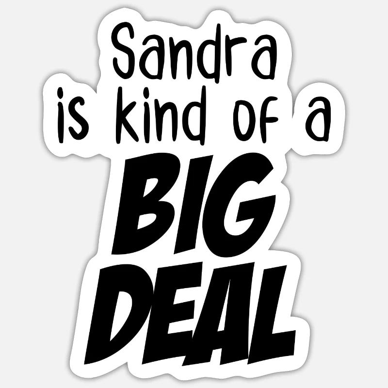 Sandra ist eine große Sache - Sticker Größe S (10 x 10 cm) - Mattweiß