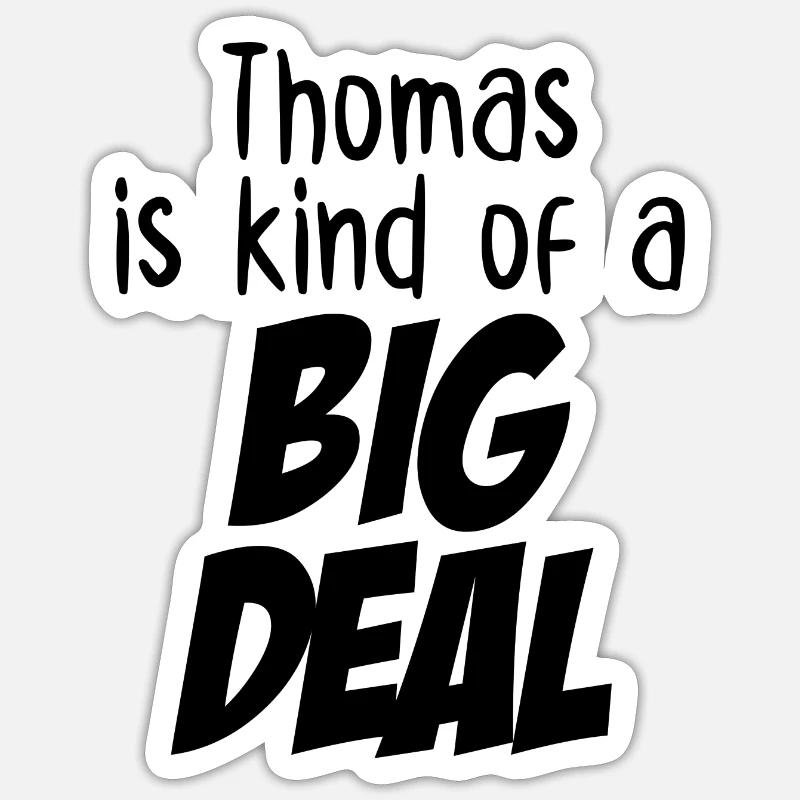 Thomas ist eine große Sache - Sticker Größe S (10 x 10 cm) - Mattweiß
