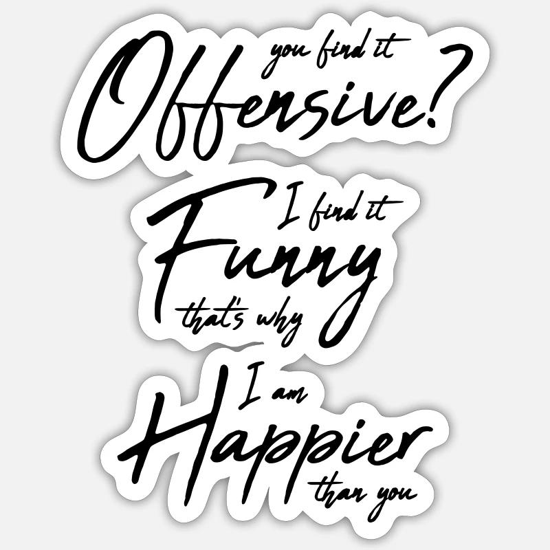 You find it offensive - Sticker Größe S (10 x 10 cm) - Mattweiß