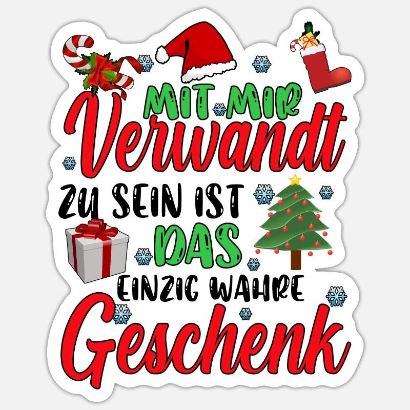 Mit mir Verwandt zu sein einzig wahre Geschenk - Sticker Größe S (10 x 10 cm) - Mattweiß