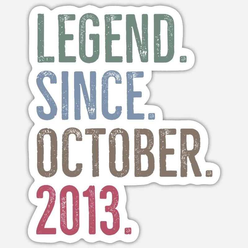 Legend Since October 2013 Sticker size S (10 x 10 cm)