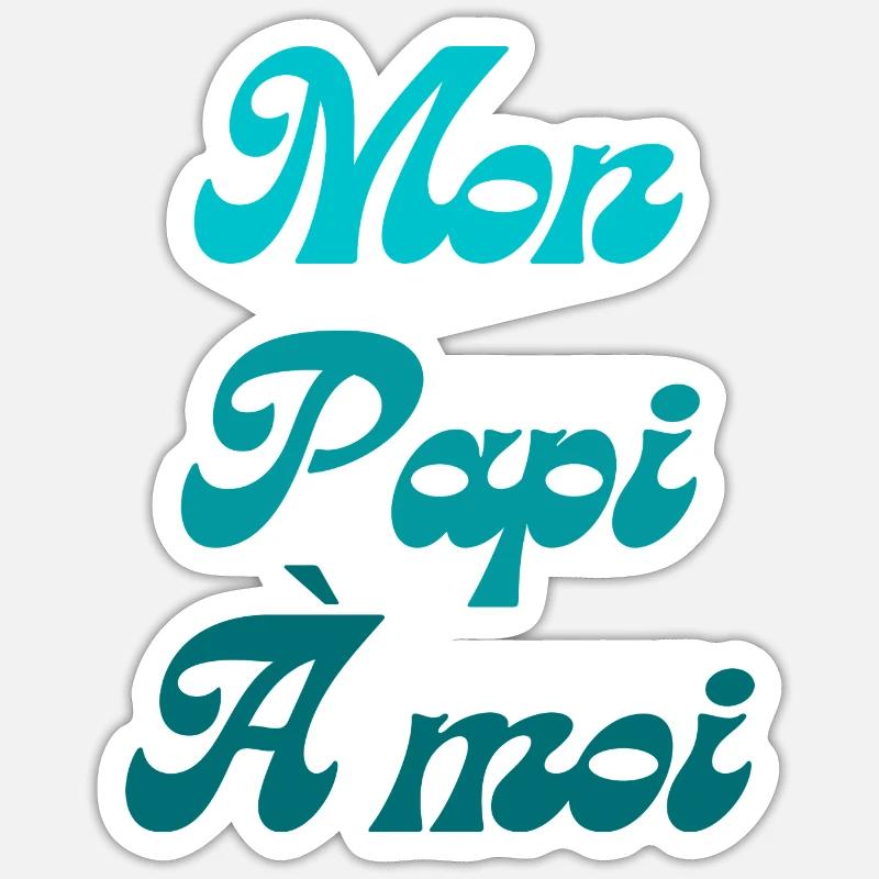 Mon papi à moi Sticker taille S (10 x 10 cm)