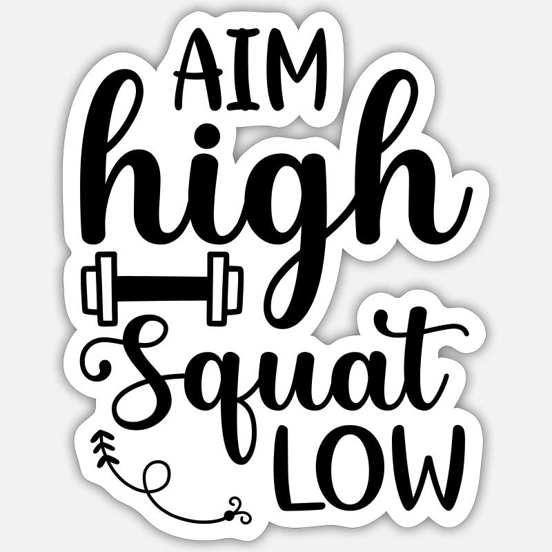 1 aim high squat low Sticker size S (10 x 10 cm)
