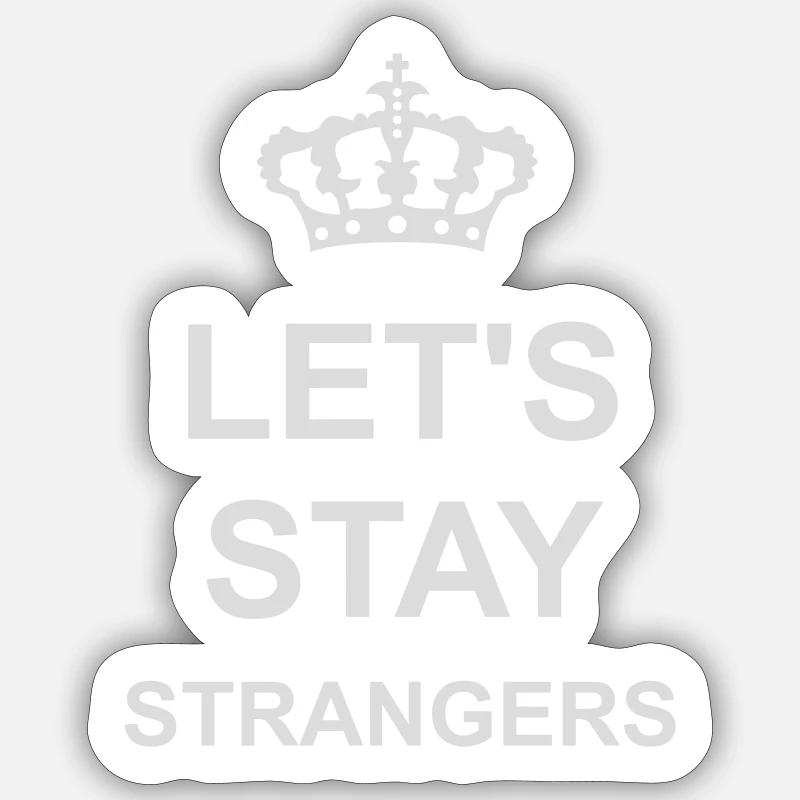 Citation Restons Strangers - Sticker taille S (10 x 10 cm) - blanc mat