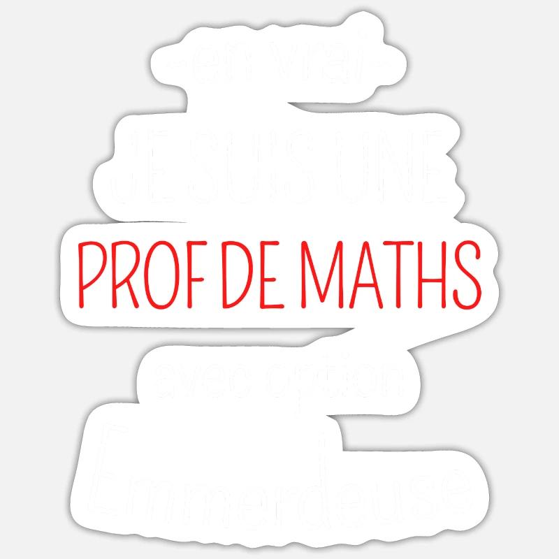 Prof de Maths avec option emmerdeuse - Sticker taille S (10 x 10 cm) - blanc mat
